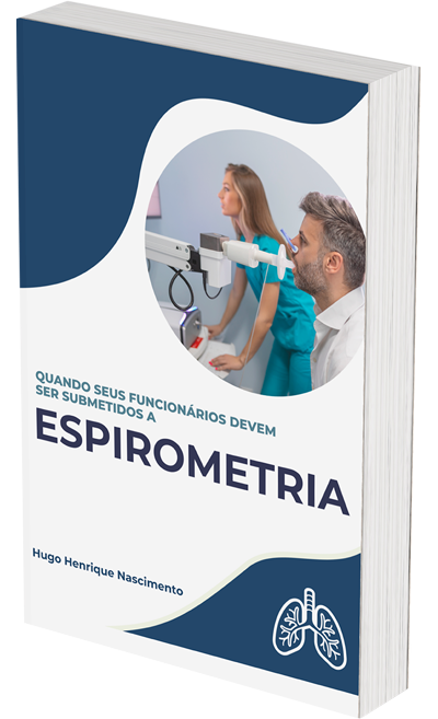 Ebook | QUANDO SEUS TRABALHADORES DEVEM SER SUBMETIDOS A ESPIROMETRIA